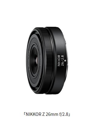 NIKKORZ 26mmf/2.8